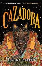 CAZADORA | Garber, Romina | 9788419252135 (Puck)